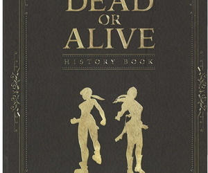 DEAD OR ALIVE History Book..